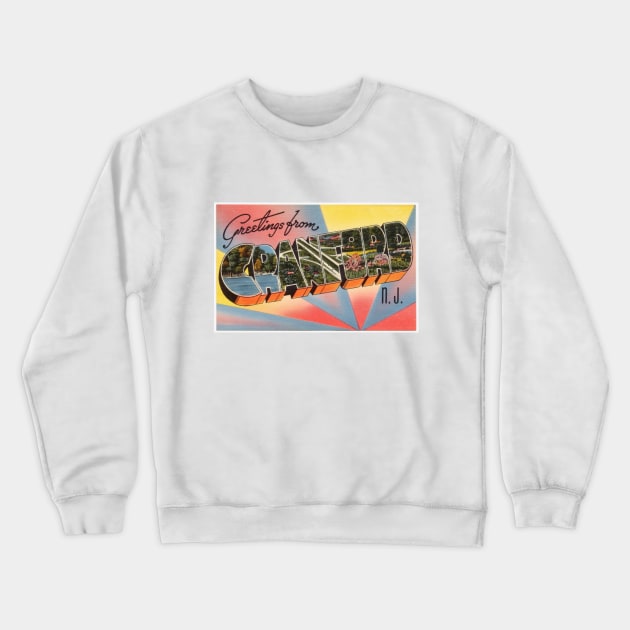 Greetings from Cranford, New Jersey - Vintage Large Letter Postcard Crewneck Sweatshirt by Naves